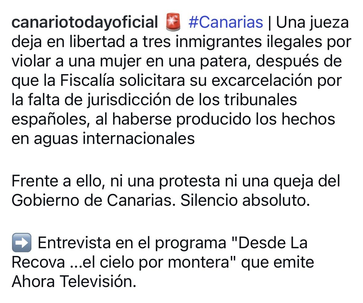 Publicación de Instagram: «Una jueza deja en libertad a tres inmigrantes ilegales por violar a una mujer en una patera… Frente a ello, ni una protesta ni una queja del Gobierno de Canarias. Silencio absoluto.»