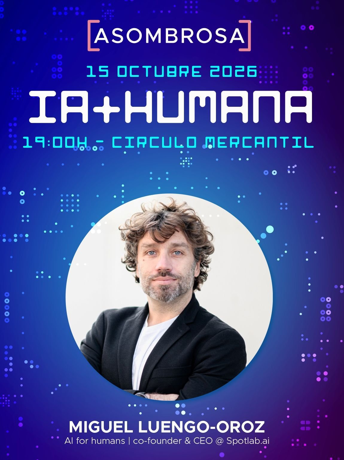 Cartel del evento IA + Humana de Asombrosa con el ponente Miguel Luengo-Oroz, 15 de octubre de 2026, Círculo Mercantil de Las Palmas de Gran Canaria