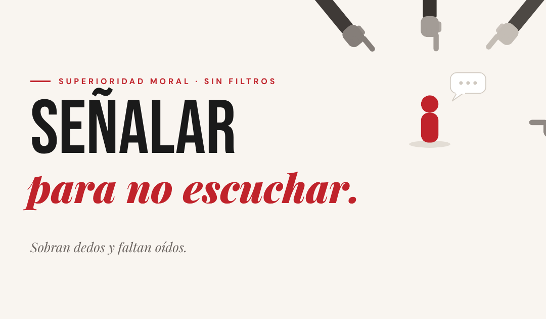 Trampas de la superioridad moral: manos que señalan a una persona que intenta hablar.